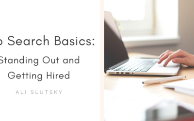 Job Search Basics: Standing Out and Getting Hired